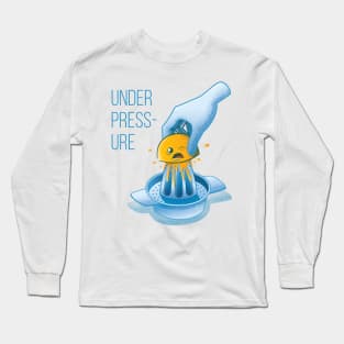 Under Pressure Long Sleeve T-Shirt